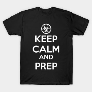 Keep Calm And Prep - Biohazard T-Shirt